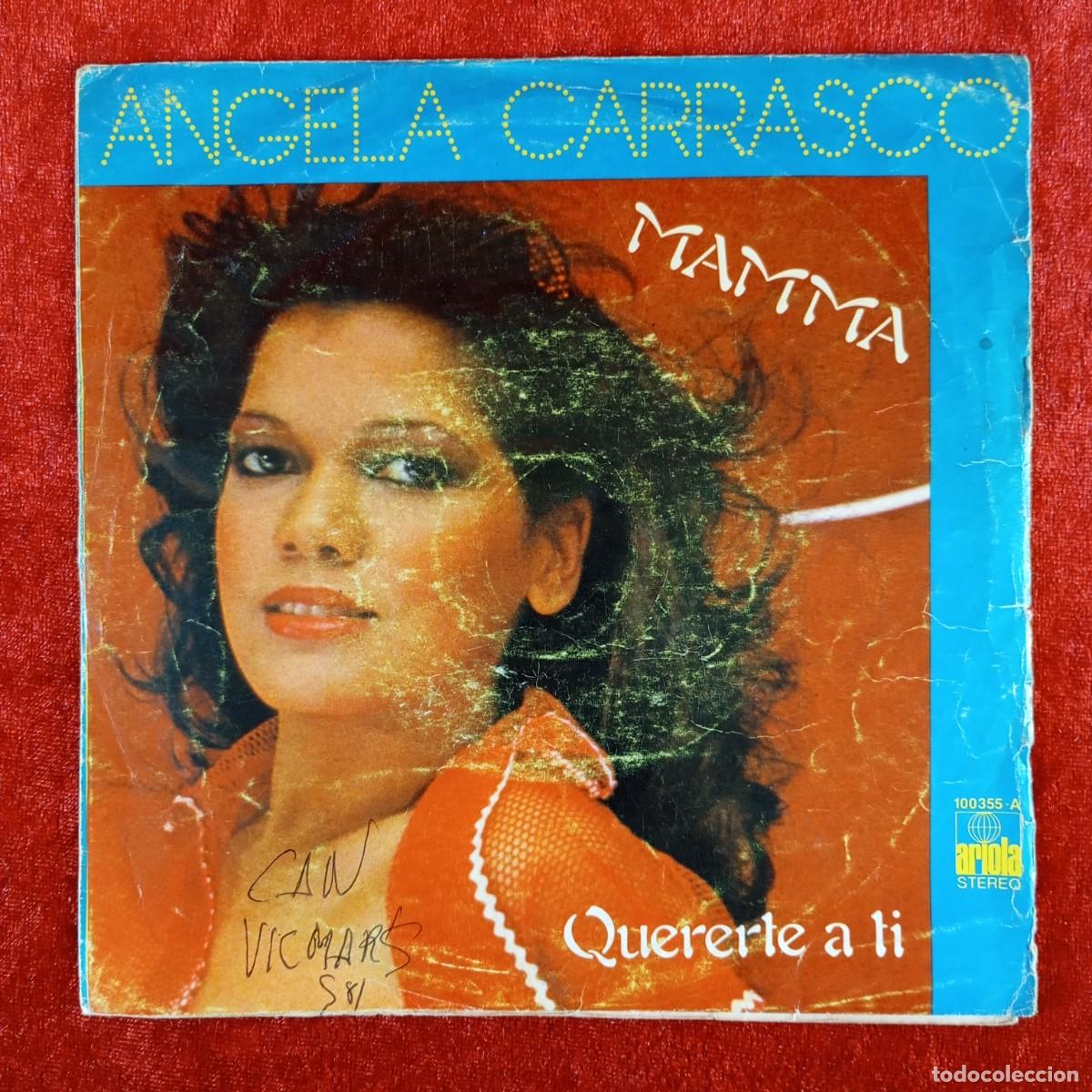 Discos de vinilo: ANGELA CARRASCO - MAMMA - QUERERTE A TI - 100355-A - SINGLE - DISCO VINILO / 4047