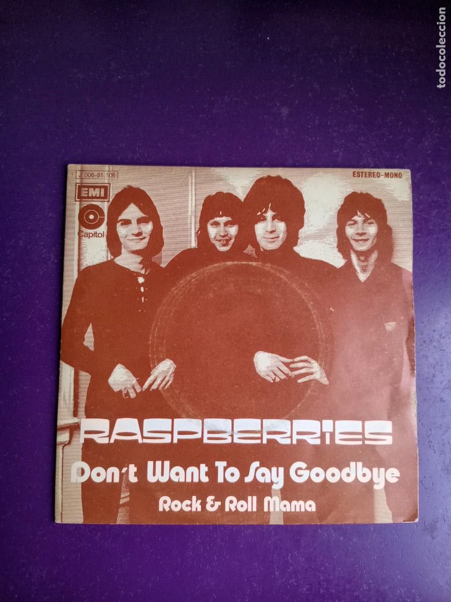 Discos de vinilo: Raspberries &lrm;&ndash; Don't Want To Say Goodbye - Sg EMI CAPITOL 1972 - POP ROCK - ERIC CARMEN