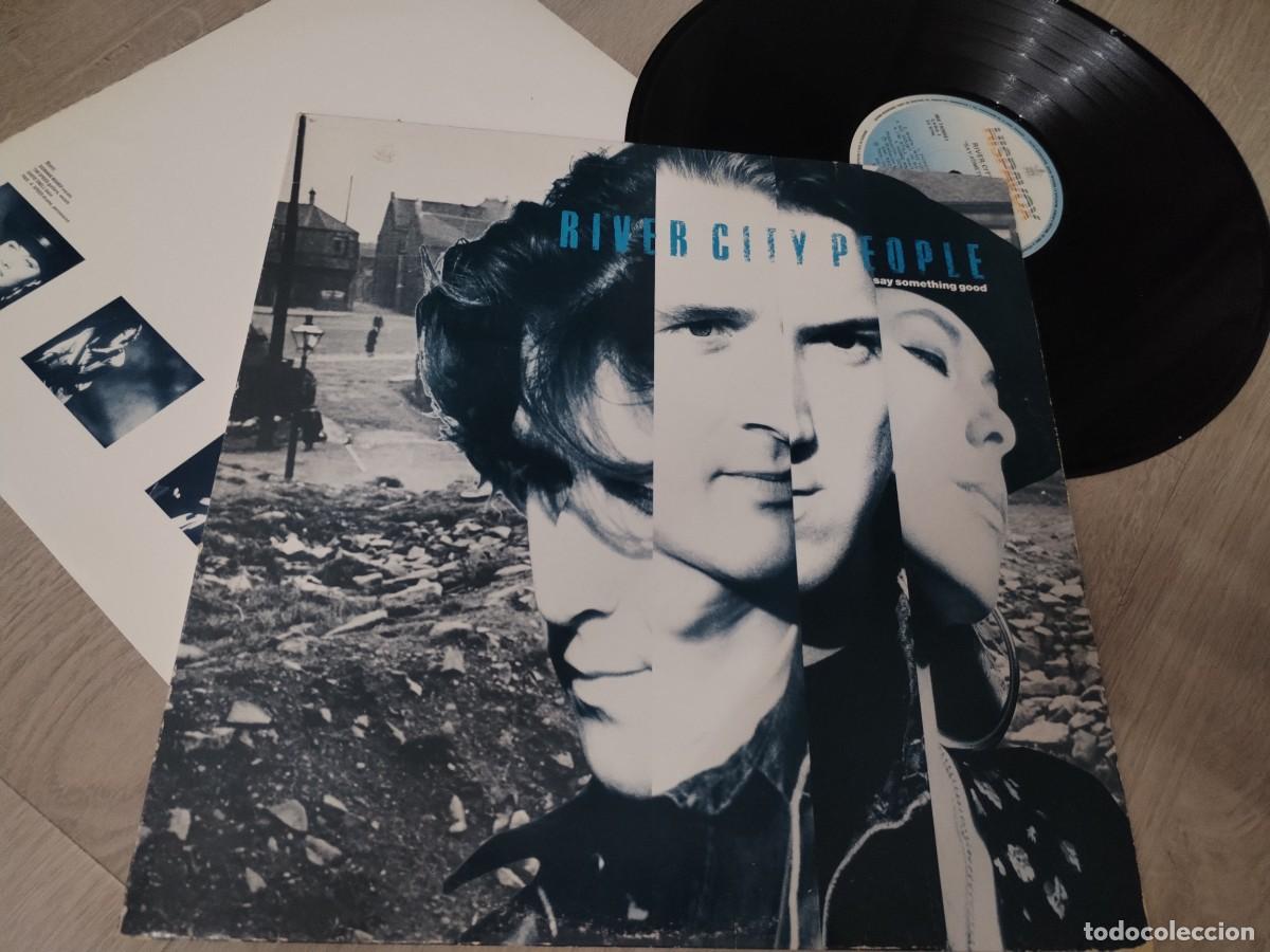 Discos de vinilo: RIVER CITY PEOPLE - SAY SOMETHING GOOD ...LP DE HISPAVOX - EMI DE 1989 - CON LETRAS - ESPA&Ntilde;OL