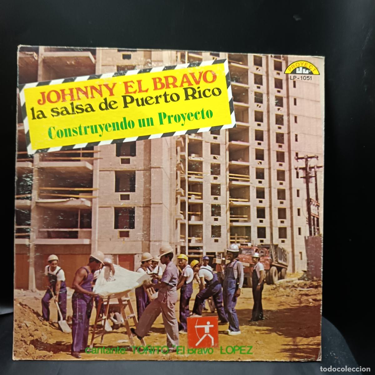 Discos de vinilo: JOHNNY EL BRAVO La salsa de Puerto Rico y To&ntilde;ito el Bravo, Construyendo un Proyecto . LP USA