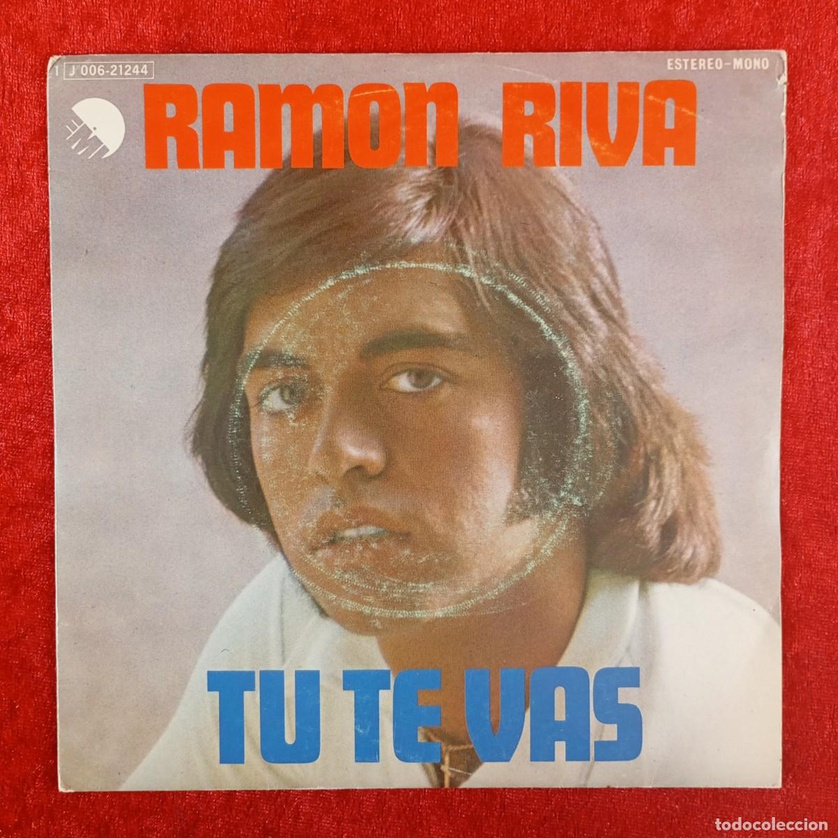 Discos de vinilo: RAMON RIVA - TU TE VAS - 1 J 006-21244 - SINGLE - DISCO VINILO / 4065