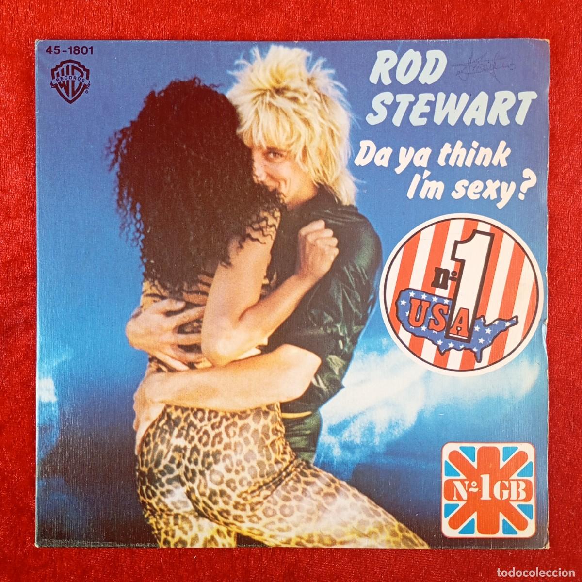 Discos de vinilo: ROD STEWART - DA YA THINK I'M SEXY? - 45-1801 - SINGLE - DISCO VINILO / 4067