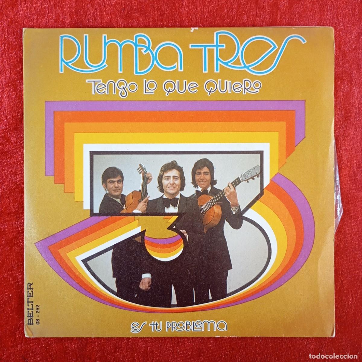 Discos de vinilo: RUMBA TRES - TENGO LO QUE QUIERO - ES TU PROBLEMA - 08-262 - SINGLE - DISCO VINILO / 4077