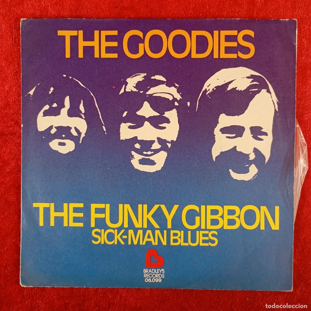 Discos de vinilo: THE GOODIES - THE FUNKY GIBBON - SICK-MAN BLUES - 06.099 - SINGLE - DISCO VINILO / 4078