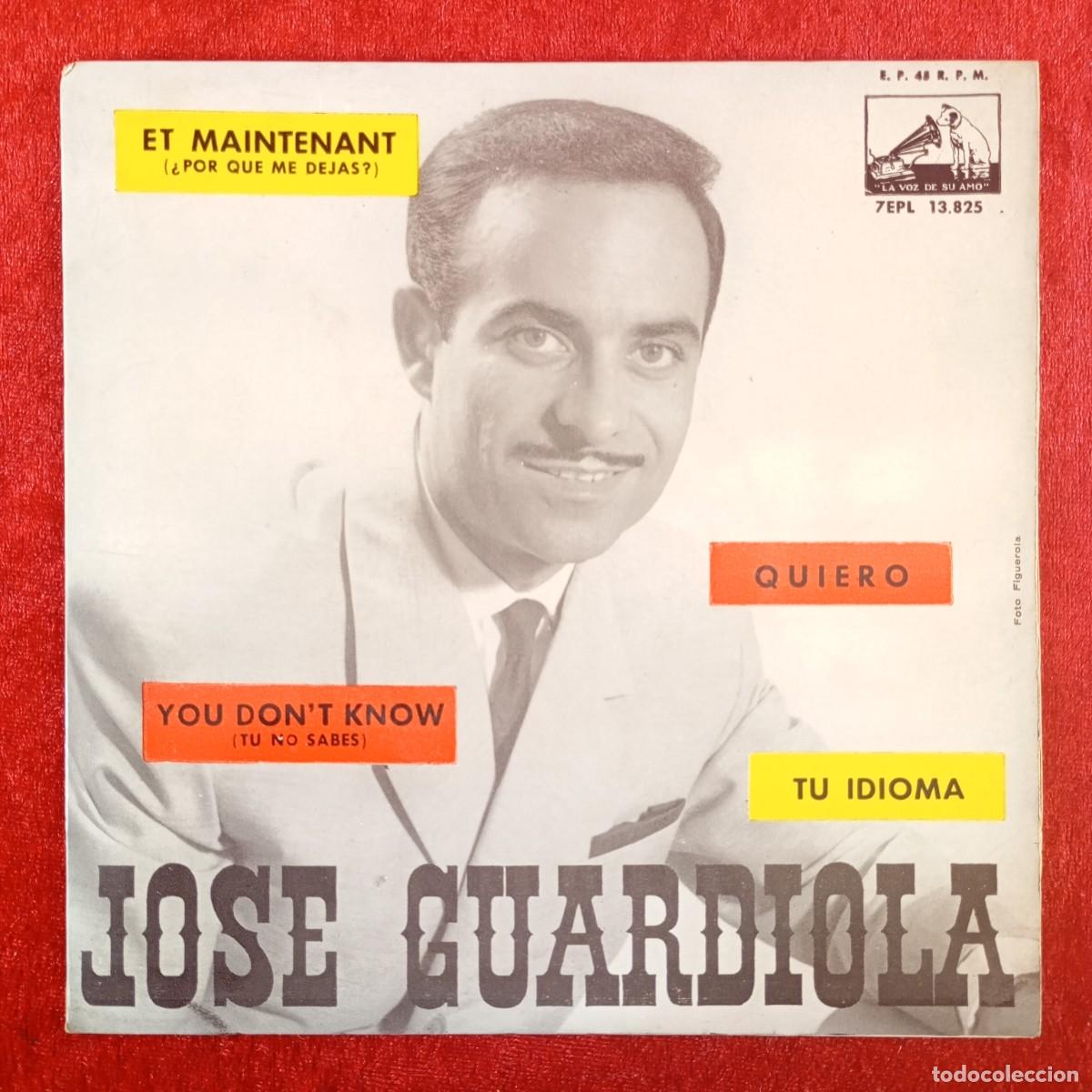 Discos de vinilo: JOSE GUARDIOLA - ET MAINTENANT - QUIERO - TU IDIOMA - 7EPL 13.825 - SINGLE - DISCO VINILO / 4080