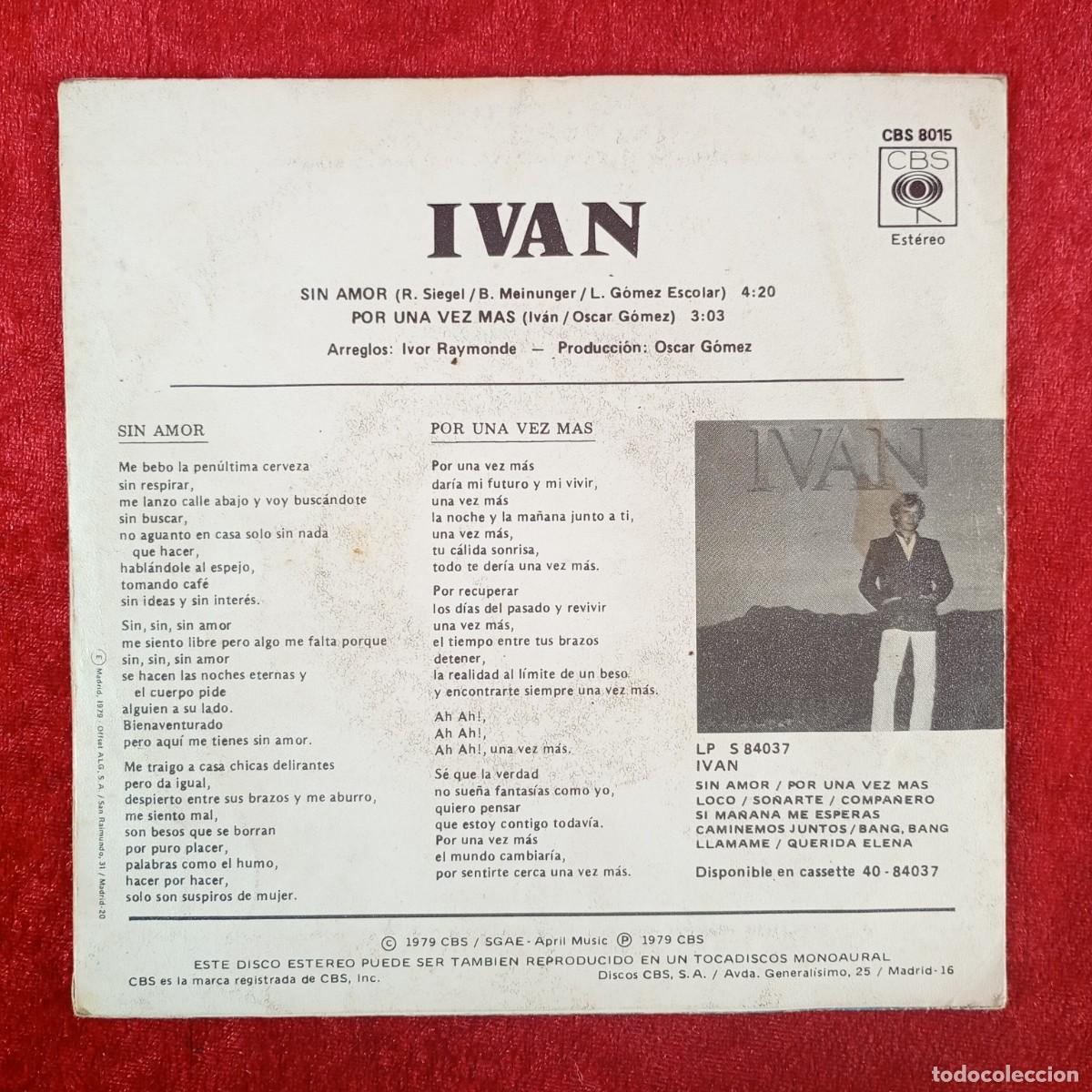 Discos de vinilo: IVAN - SIN AMOR - CBS 8015 - SINGLE - DISCO VINILO / 4096 - Foto 2