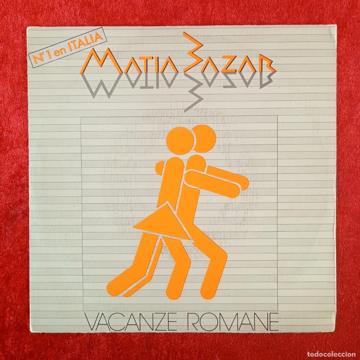 Discos de vinilo: MATIA BAZAR - VACANZE ROMANE - EPC A-3240 - SINGLE - DISCO VINILO / 4097