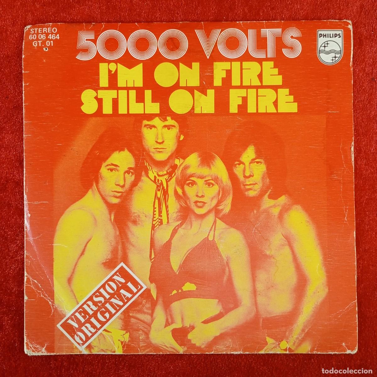 Discos de vinilo: 5000 VOLTS - I'M ON FIRE - STILL ON FIRE - 60 06 464 - SINGLE - DISCO VINILO / 4103