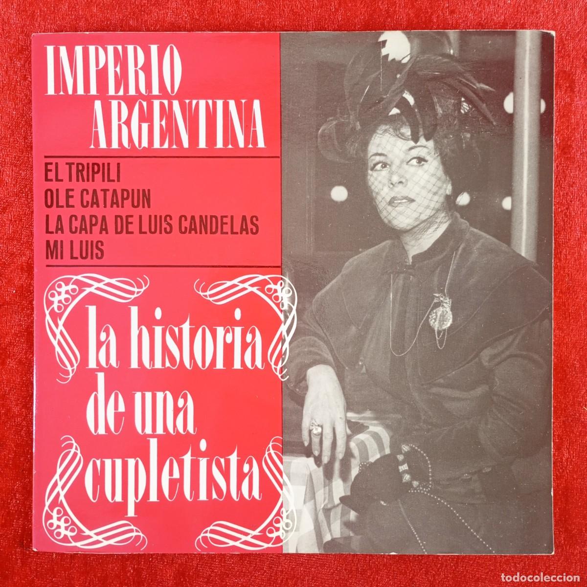 Discos de vinilo: IMPERIO ARGENTINA - LA HISTORIA DE UNA CUPLETISTA - EL TRIPILI - SINGLE - DISCO VINILO / 4108
