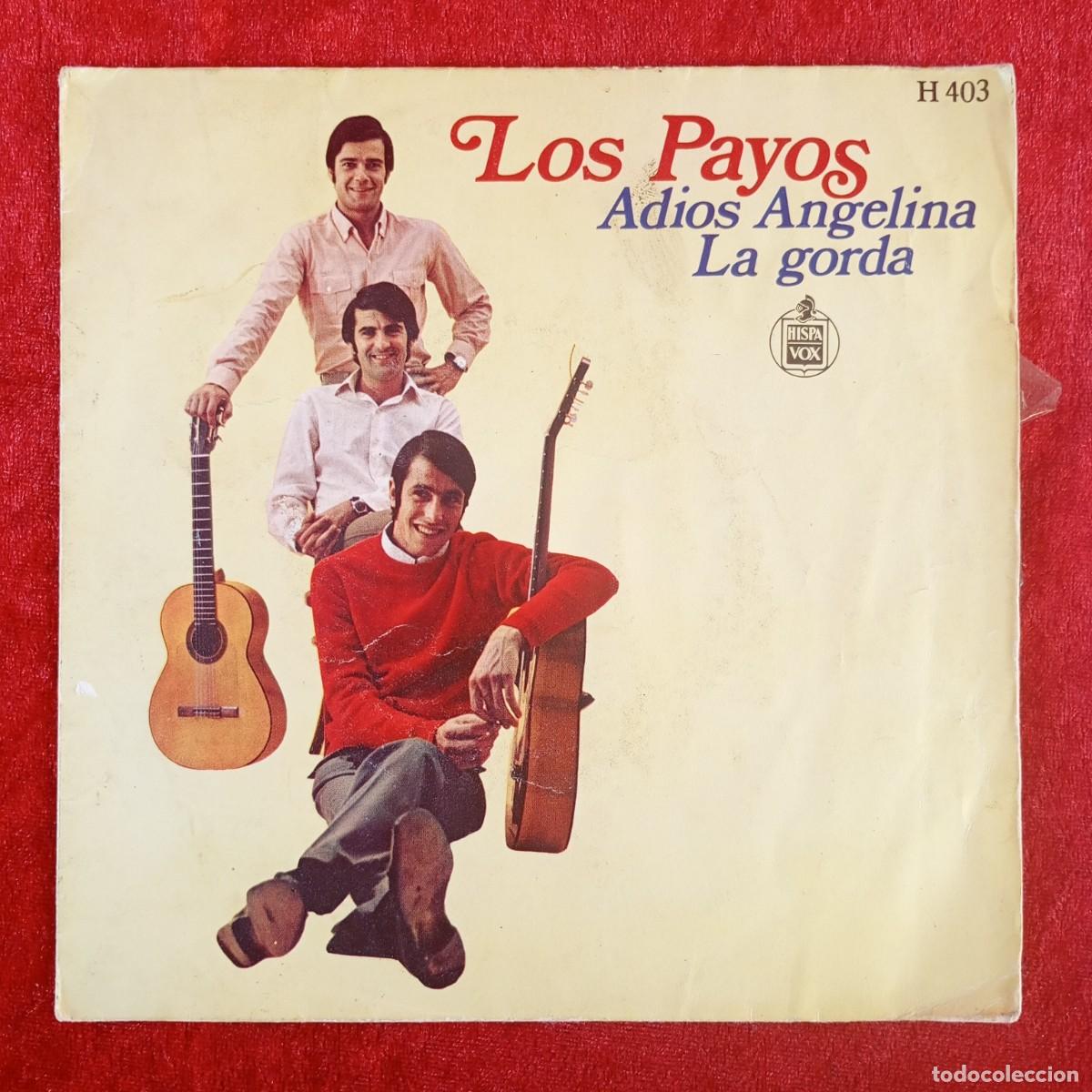 Discos de vinilo: LOS PAYOS - ADIOS ANGELINA LA GORDA - H403 - SINGLE - DISCO VINILO / 4111