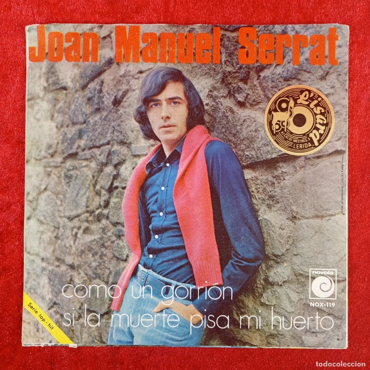 Discos de vinilo: JOAN MANUEL SERRAT - COMO UN GORRI&Oacute;N - SI LA MUERTE PISA MI HUERTO - SINGLE - DISCO VINILO / 4117