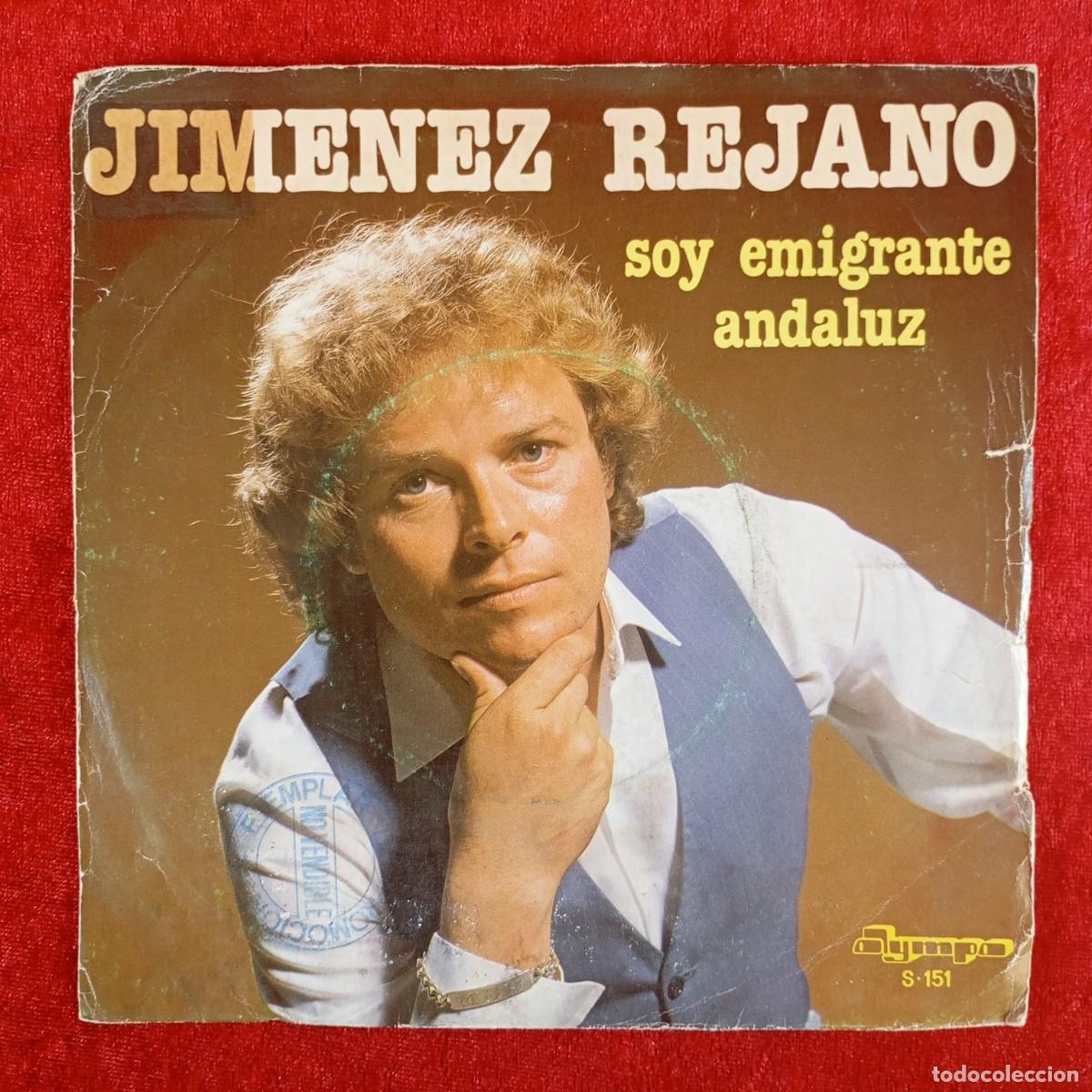 Discos de vinilo: JIMENEZ REJANO - SOY EMIGRANTE ANDALUZ - S-151 - SINGLE - DISCO VINILO / 4150