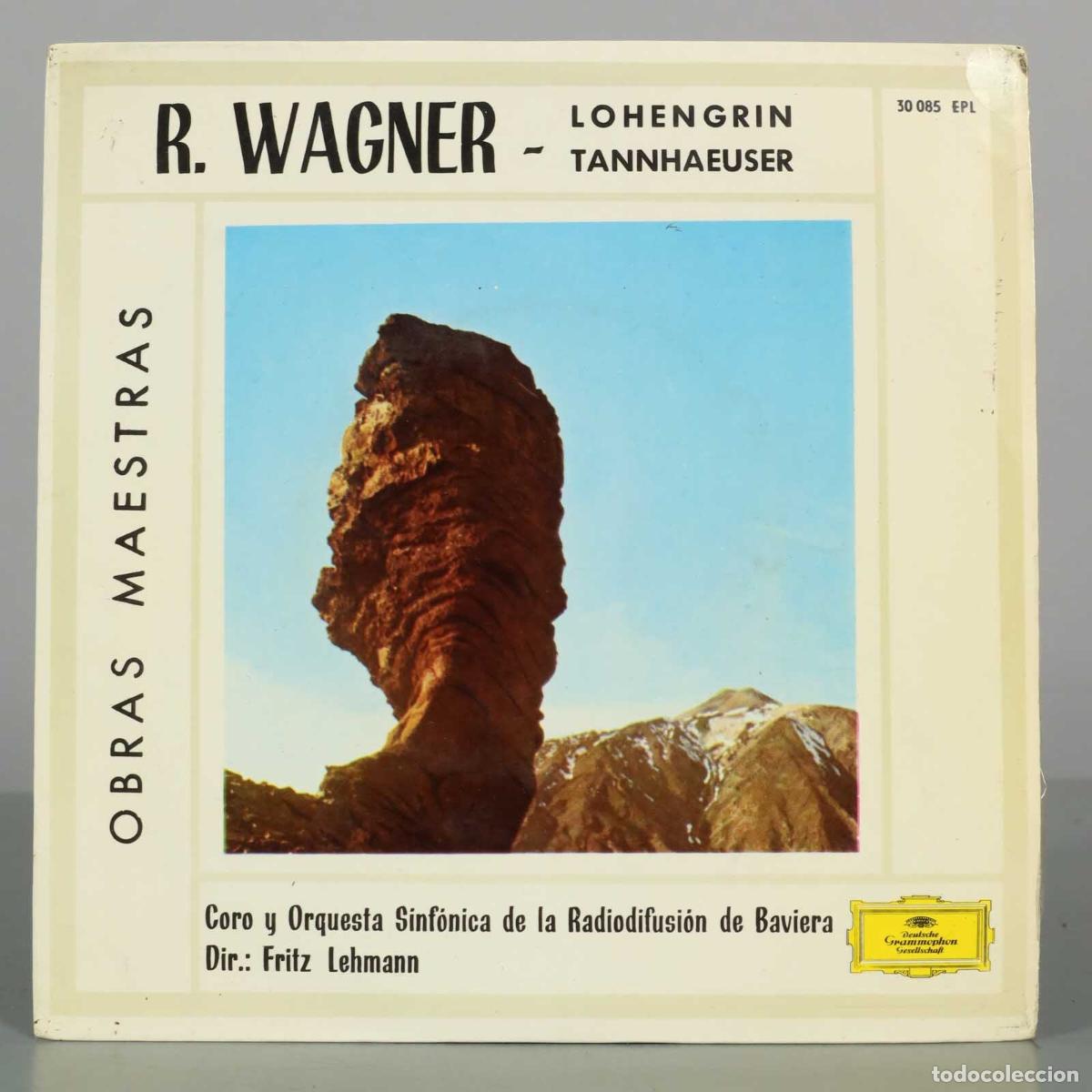 Discos de vinilo: SINGLE. Lohengrin, Tannh&auml;user - Richard Wagner - Fritz Lehmann, Coro y Orquesta Sinf&oacute;nica de la Rad