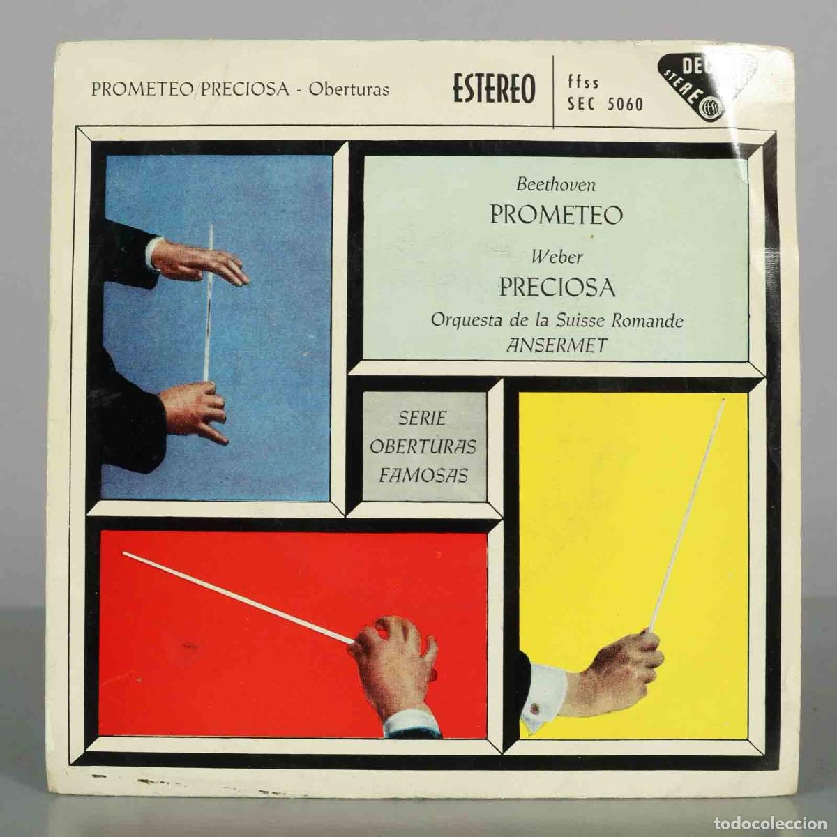 Discos de vinilo: SINGLE. Prometeo, Preciosa - Oberturas - Beethoven, Weber, Ernest Ansermet, Orquesta de la Suisse R