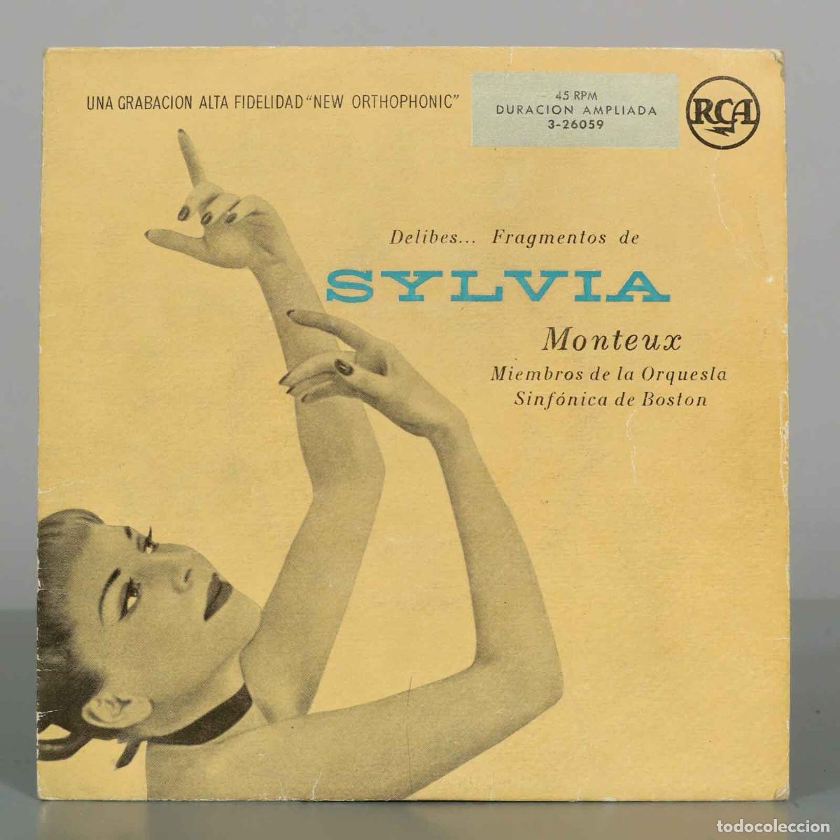 Discos de vinilo: SINGLE. Delibes - Fragmentos de Sylvia - Pierre Monteux, Miembros de la Orquesta Sinf&oacute;nica de Bosto