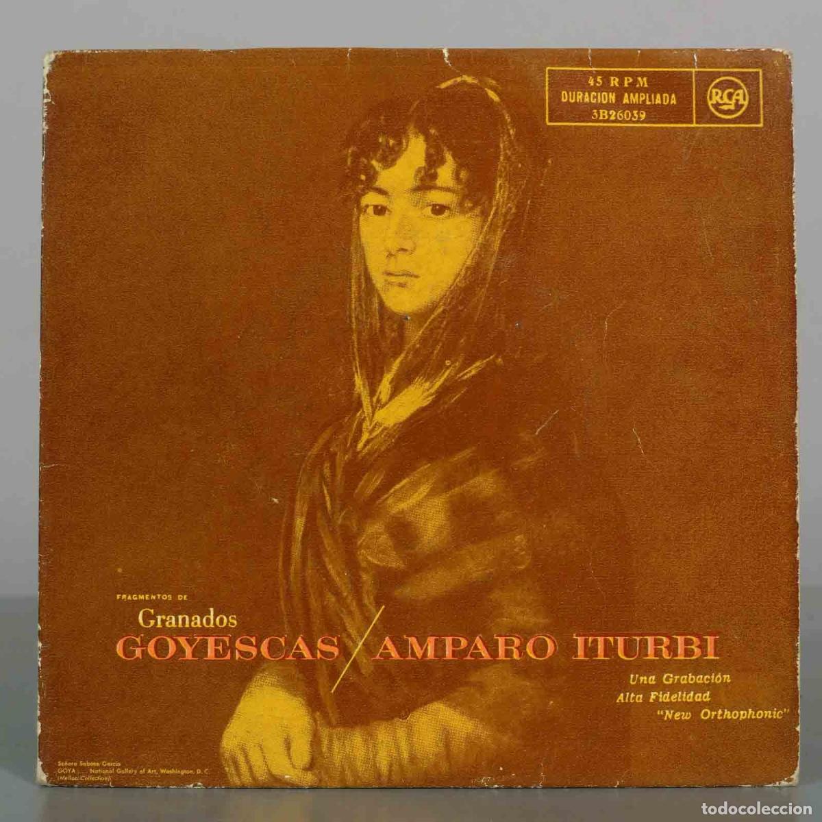 Discos de vinilo: SINGLE. Goyescas - Enrique Granados - Amparo Iturbi