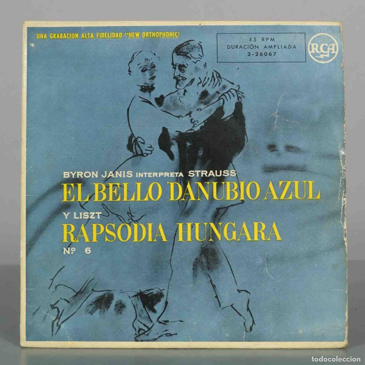 Discos de vinilo: SINGLE. El Bello Danubio Azul - Rapsodia H&uacute;ngara N&ordm; 6 - Byron Janis, Johann Strauss, Franz Liszt