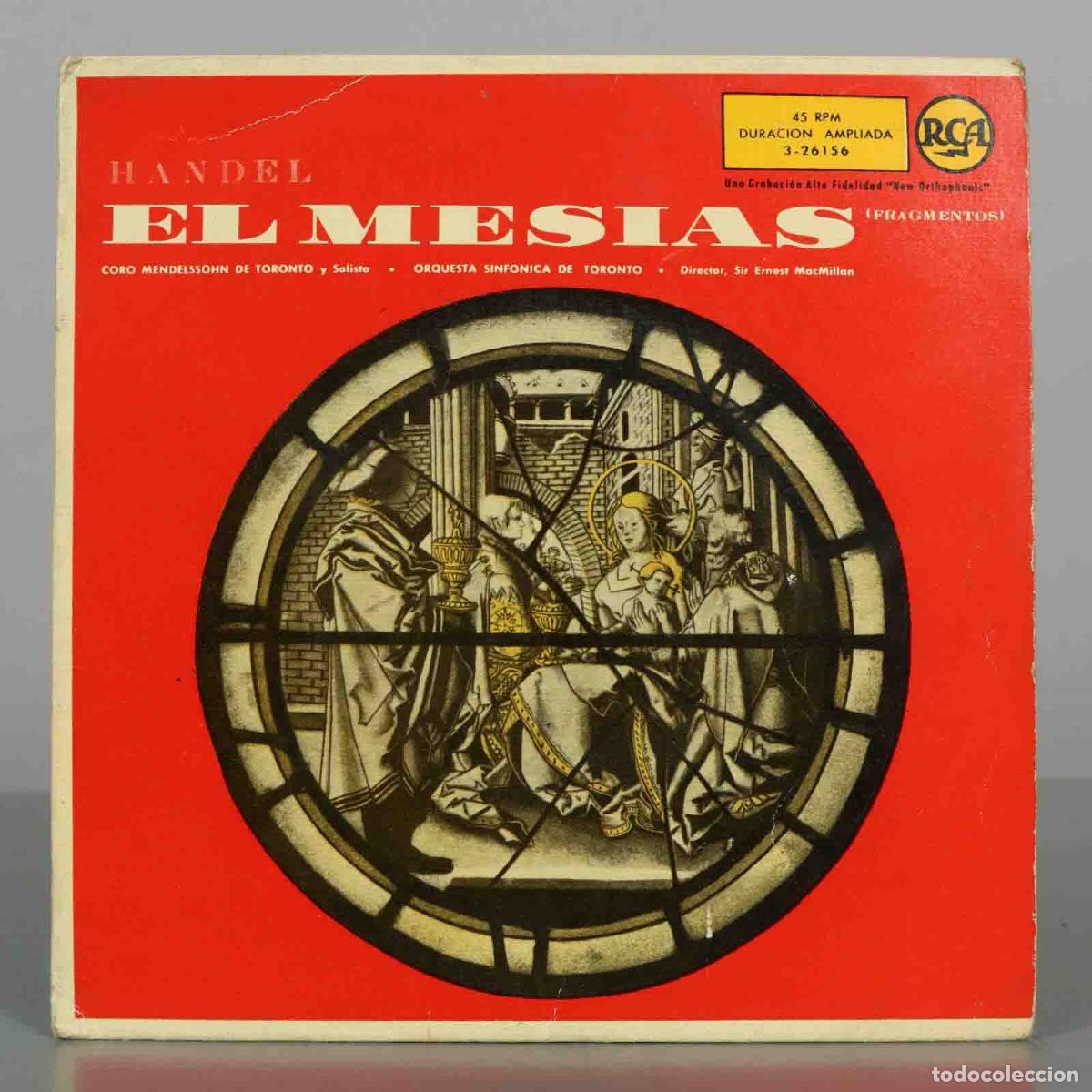 Discos de vinilo: SINGLE. H&auml;ndel - El Mes&iacute;as (Fragmentos) - Coro Mendelssohn de Toronto, Orquesta Sinf&oacute;nica de Toront