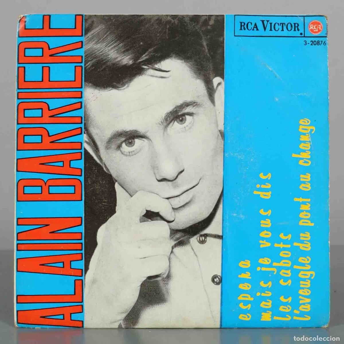 Discos de vinilo: EP. Alain Barri&egrave;re - Espera - Mais je vous dis - Les sabots - L&acute;aveugle du pont au change - RCA