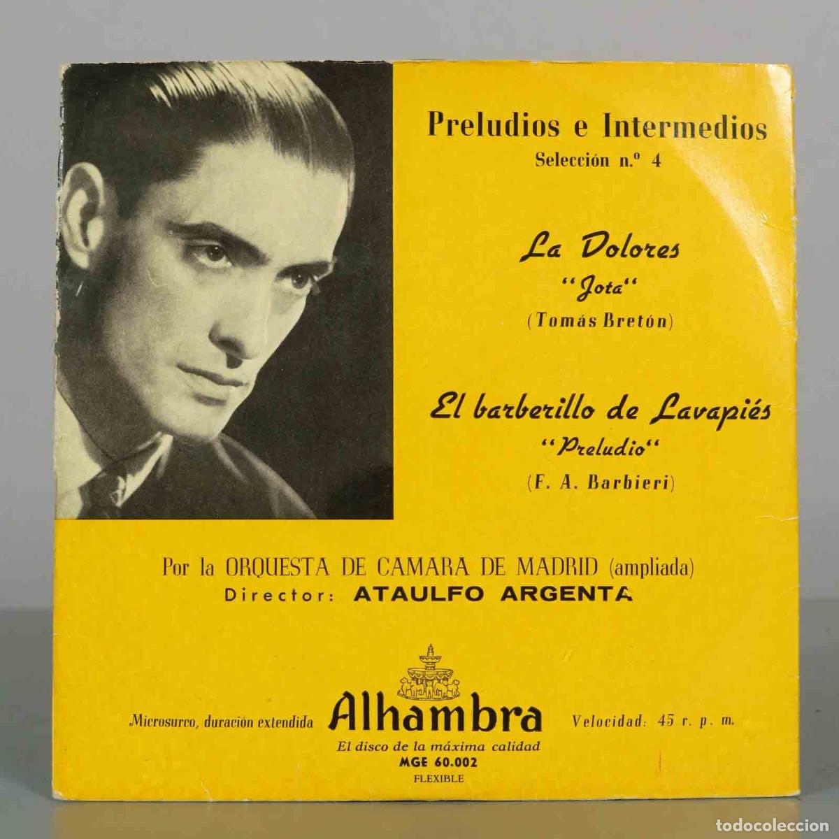 Discos de vinilo: EP. La Dolores: Jota - El barberillo de Lavapi&eacute;s: Preludio - Ata&uacute;lfo Argenta, Tom&aacute;s Bret&oacute;n, F.