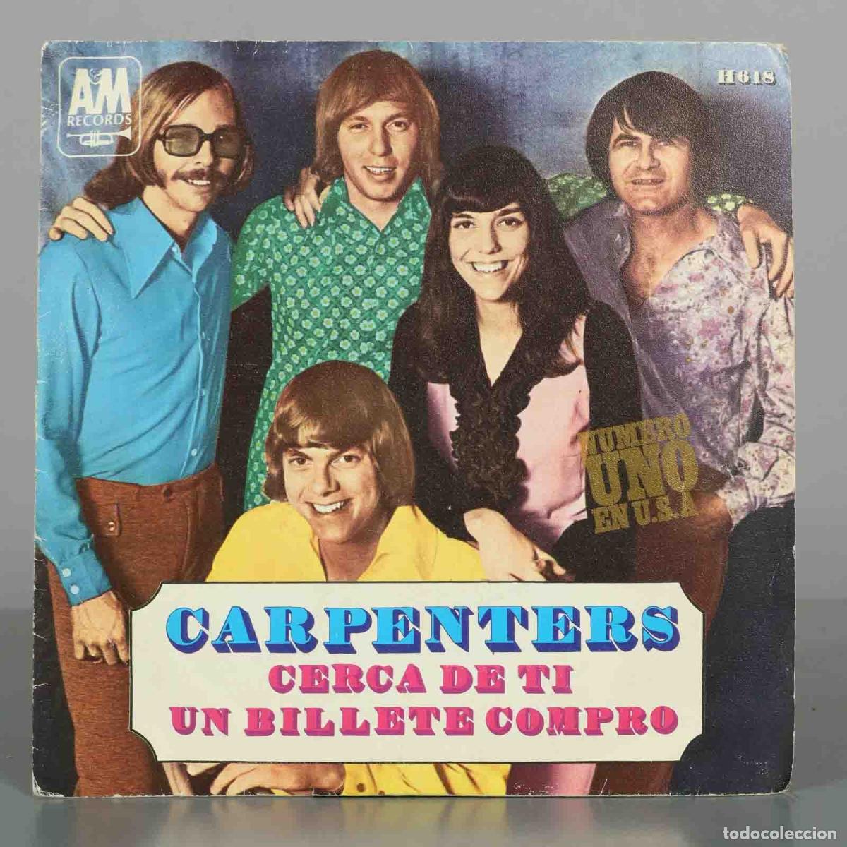 Discos de vinilo: SINGLE. Cerca De Ti - Un Billete Compro - Carpenters