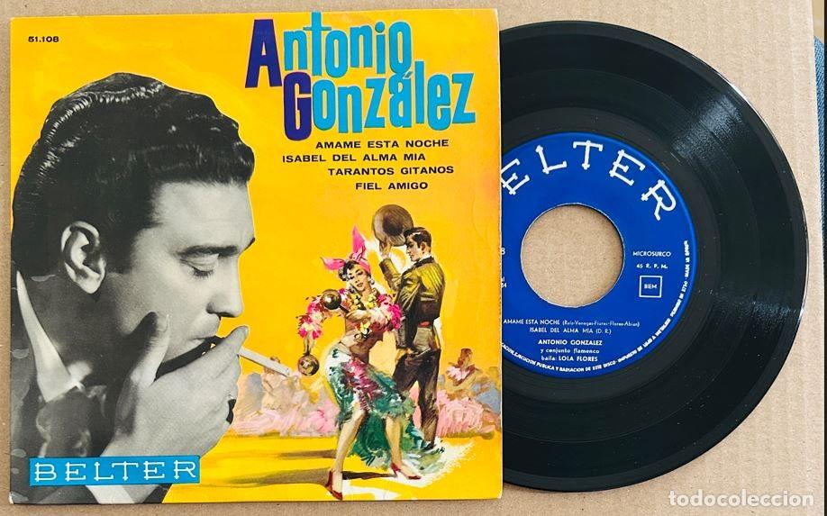 Discos de vinilo: ANTONIO GONZALEZ EP AMAME ESTA NOCHE BELTER 1964