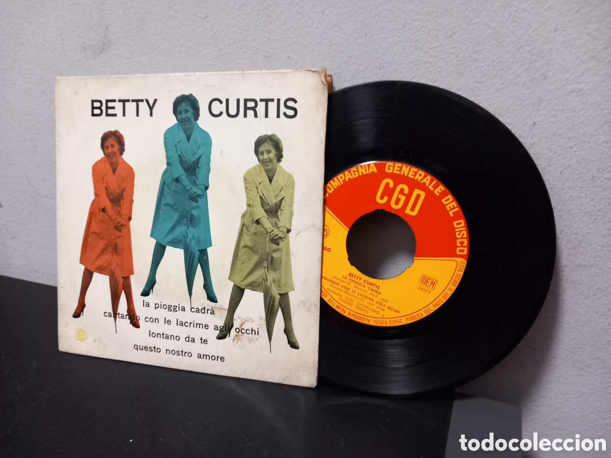 Discos de vinilo: ANTIGUO EP BETTY CURTIS LA PIOGGIA CADRA ORIGINAL