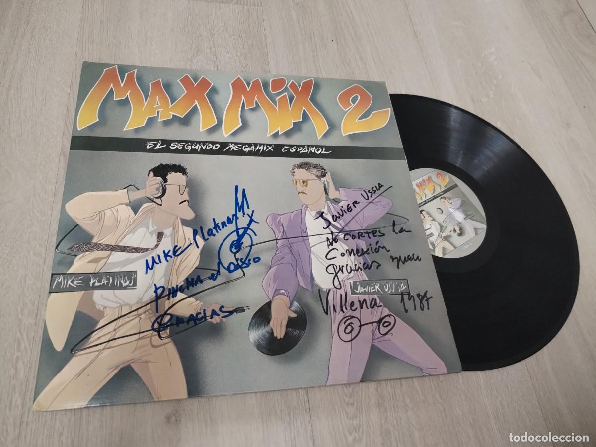 Vinyl records: MAX MIX 2 - EL SEGUNDO MEGAMIX ESPA&Ntilde;OL ..MEZCLADO POR JAVIER USSIA Y MIKE PLATINAS ..1985 - FIRMADO