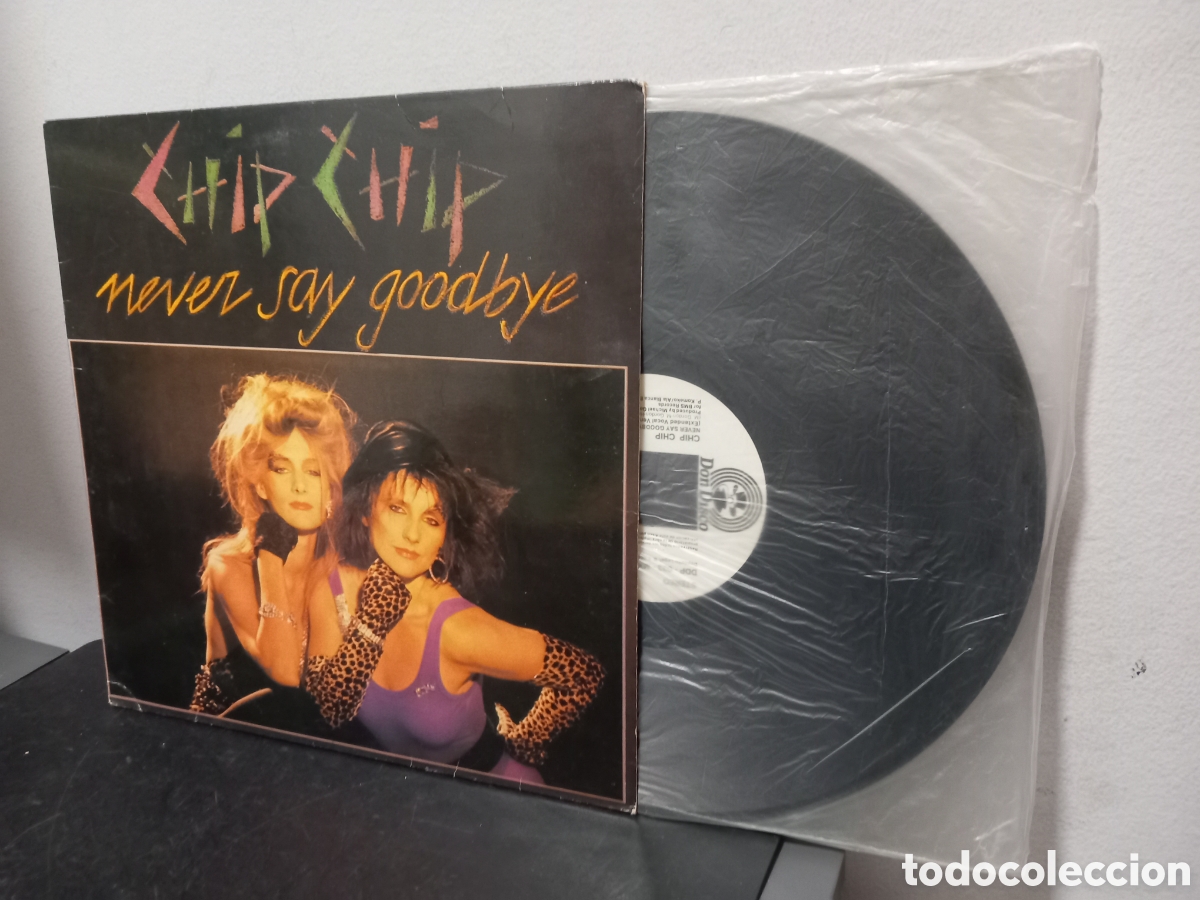 Discos de vinilo: ANTIGUO LP CHIP CHIP NEVER SAY GOODBYE ORIGINAL