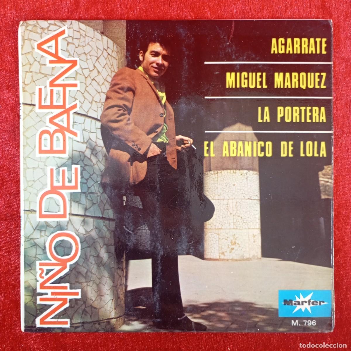 Discos de vinilo: NI&Ntilde;O DE BAENA - AGARRATE, MIGUEL MARQUEZ - M. 796 - SINGLE - DISCO VINILO / 4179