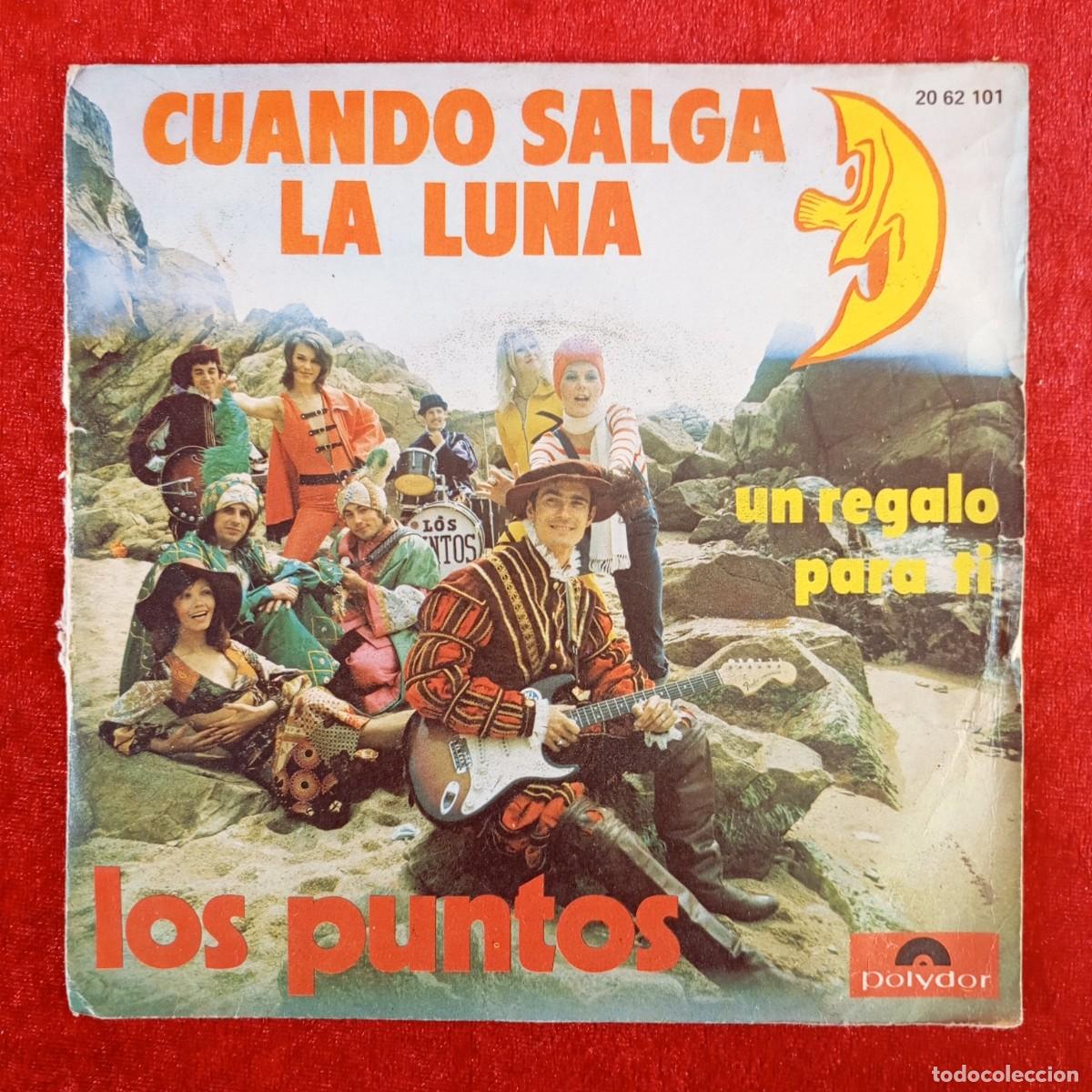 Discos de vinilo: LOS PUNTOS - CUANDO SALGA LA LUNA - 20 62 101 - SINGLE - DISCO VINILO / 4203