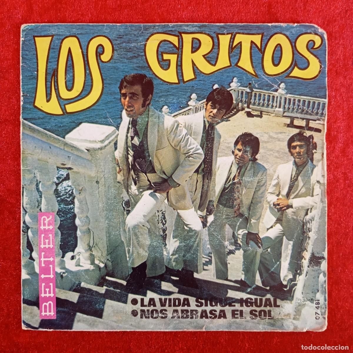 Discos de vinilo: LOS GRITOS - LA VIDA SIGUE IGUAL - NOS ABRASA EL SOL - 07 481 - SINGLE - DISCO VINILO / 4205