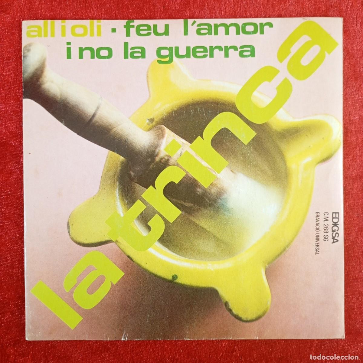 Discos de vinilo: LA TRINCA - ALL I OLI - FEU L'AMOR I NO LA GUERRA - C.M. 268 SG - SINGLE - DISCO VINILO / 4218