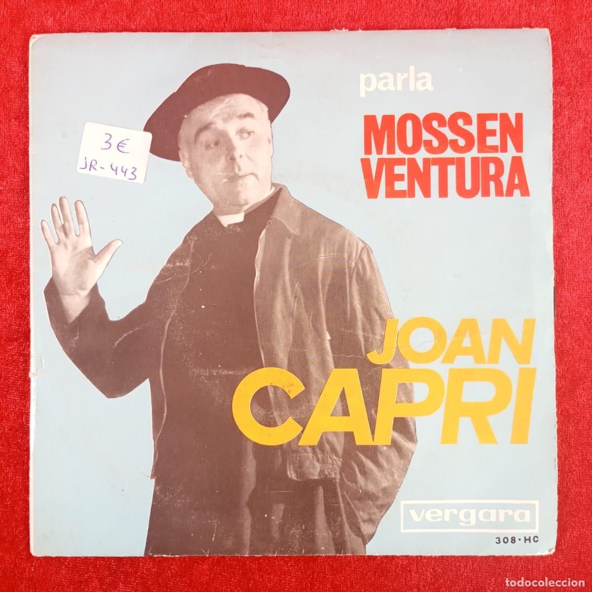 Discos de vinilo: JOAN CAPRI - PARLA MOSSEN VENTURA - VERGARA - 308-HC - SINGLE - DISCO VINILO / 4221