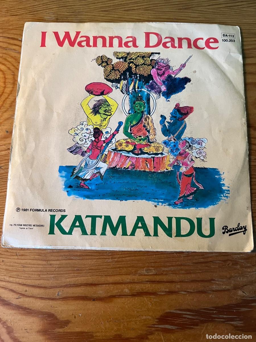 Discos de vinilo: I WANNA DANCE KATMANDU 1981 SINGLE