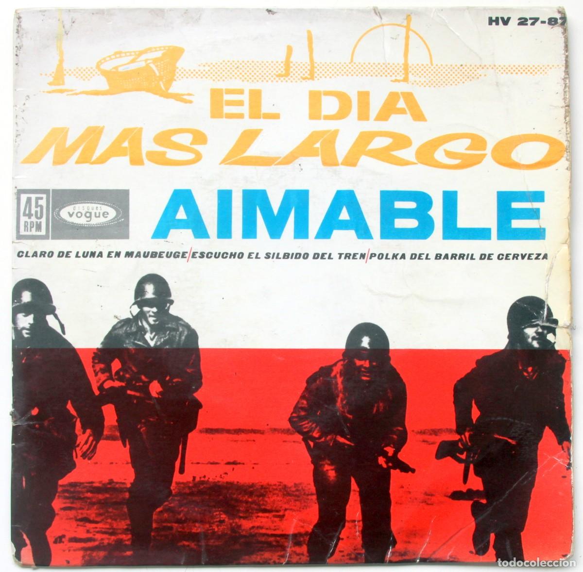 Discos de vinilo: AIMABLE: EL DIA MAS LARGO&ndash;CLARO DE LUNA EN MANBENGE/ESCUCHO EL SILBIDO DE TREN&ndash;POLKA DE CERVEZA-1962