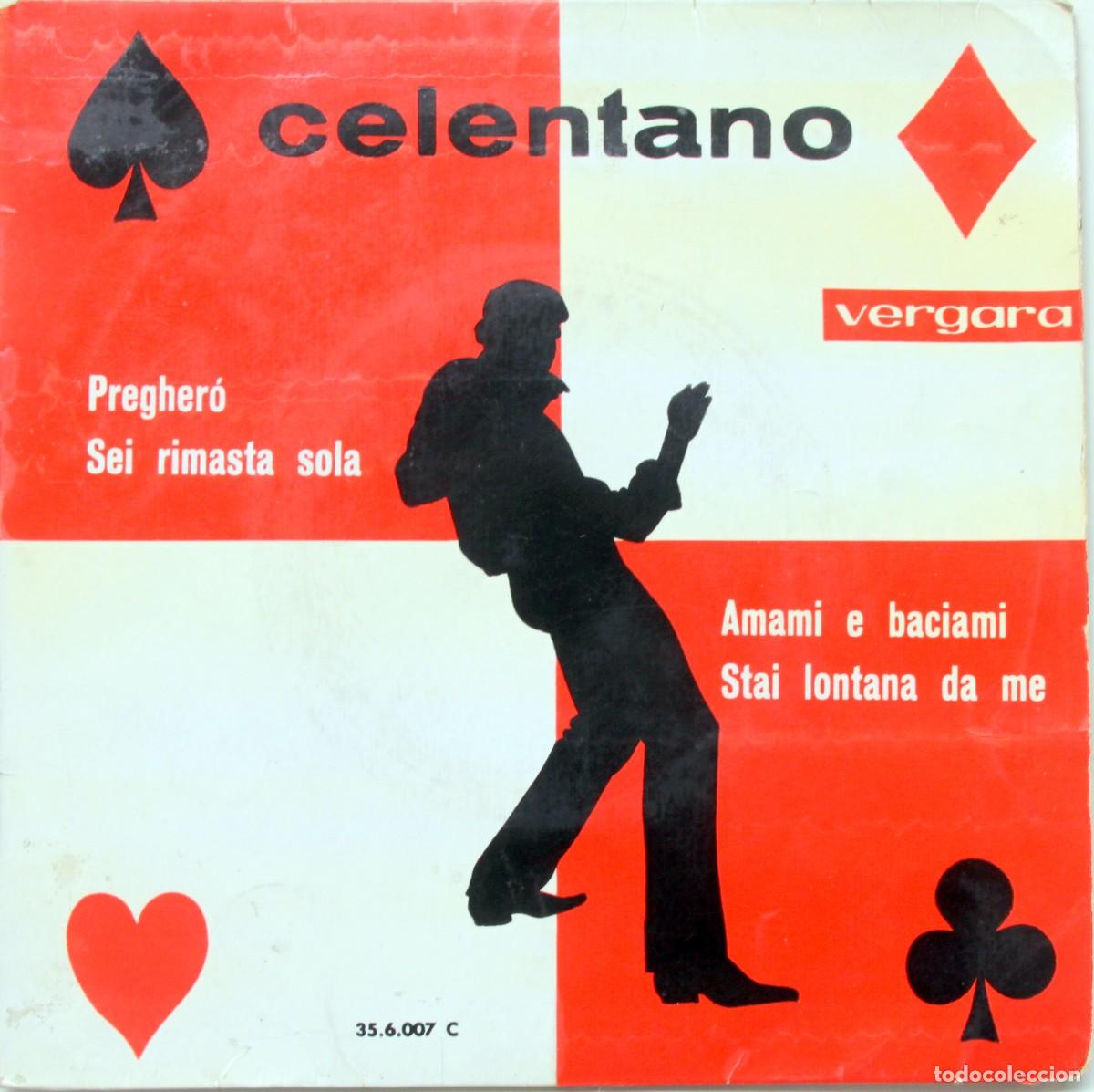 Discos de vinilo: ADRIANO CELENTANO: PREGUER&Oacute; &ndash; SEI RIMCESTA SOLA / AMAMI E BACIAMI &ndash; STAI LONTANO DA ME -VERGARA 1962