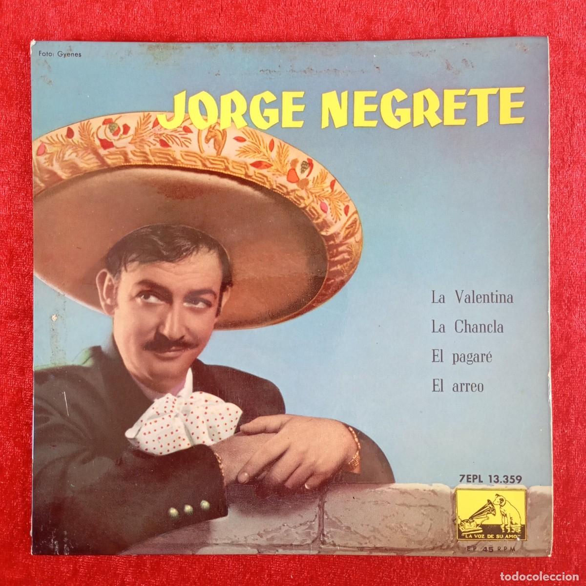 Discos de vinilo: JORGE NEGRETE - LA VALENTIA - LA CHANCLA - EL PAGAR&Eacute; - 7EPL 13.359 - SINGLE - DISCO VINILO / 4244