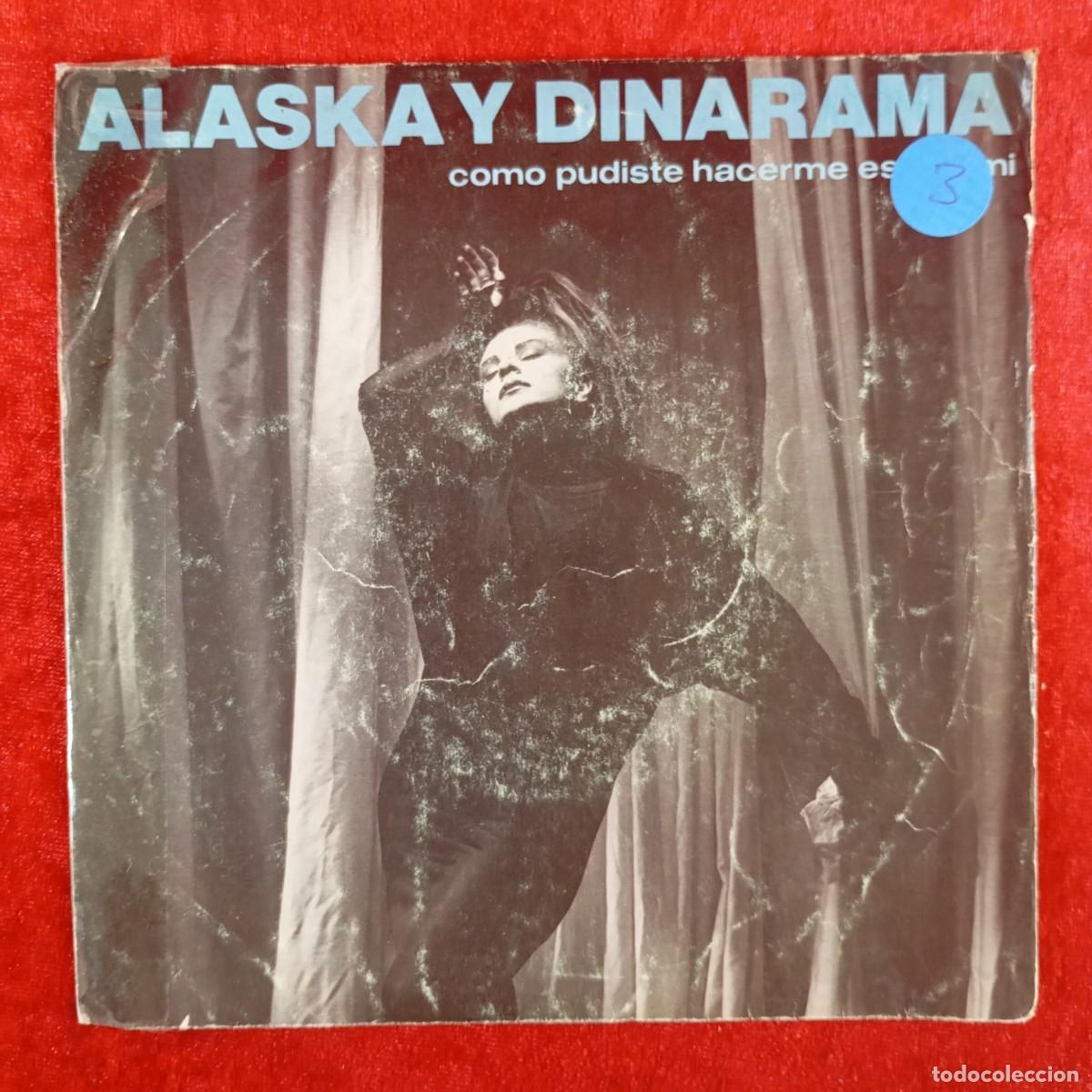 Discos de vinilo: ALASKA Y DINARAMA - COMO PUDISTE HACERME ESO A MI - (45) 445 186 - SINGLE - DISCO VINILO / 4251