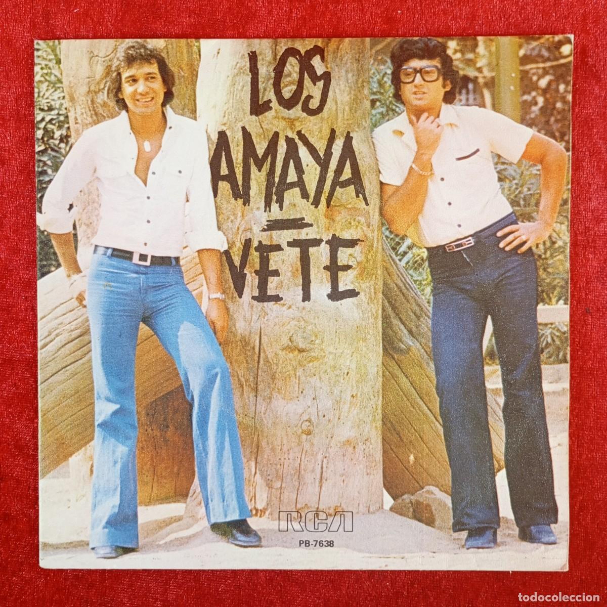 Discos de vinilo: LOS AMAYA - VETE - PB-7638 - SINGLE - DISCO VINILO / 4271