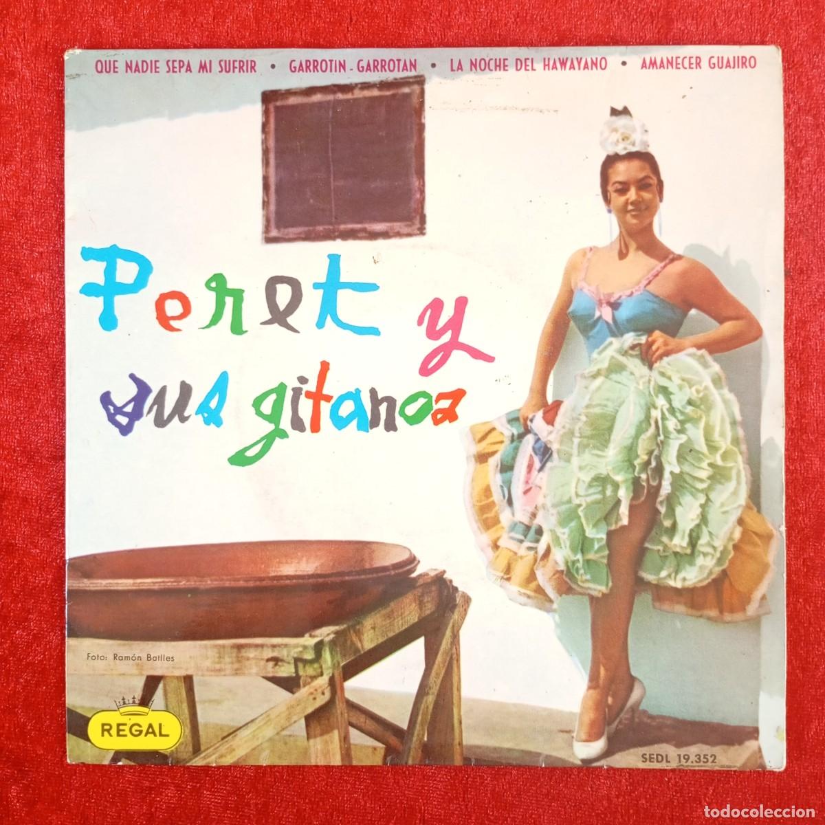Discos de vinilo: PERET Y SUS GITANOS - QUE NADIE SEPA MI SUFRIR - GARROTIN GARROTAN - SINGLE - DISCO VINILO / 4273