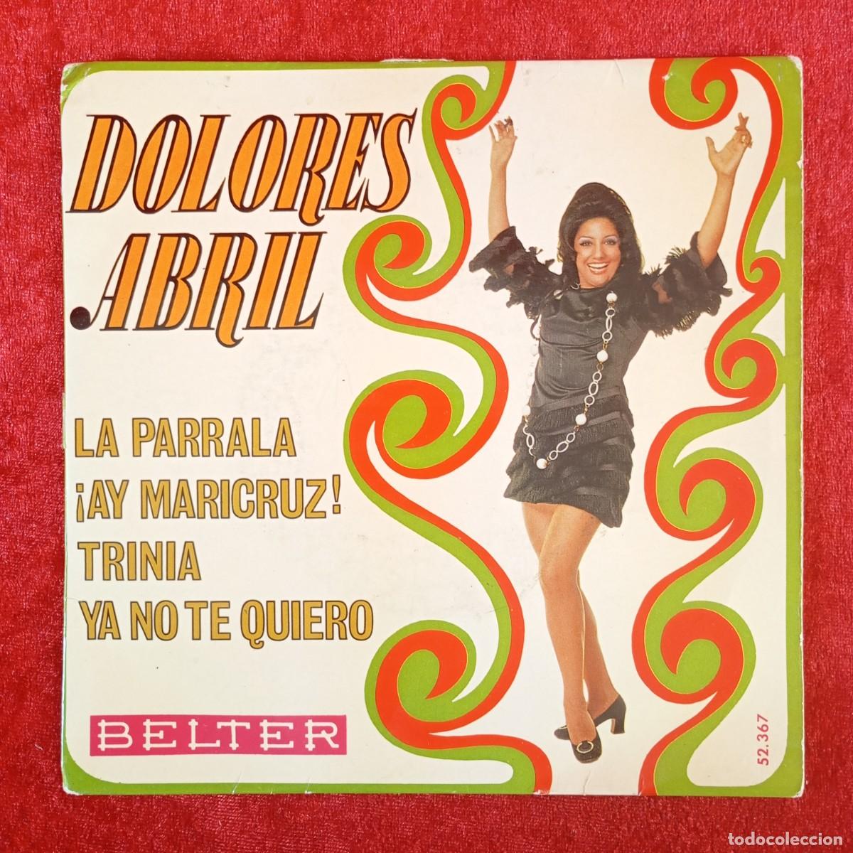 Discos de vinilo: DOLORES ABRIL - LA PARRALA - 52.367 - SINGLE - DISCO VINILO / 4287