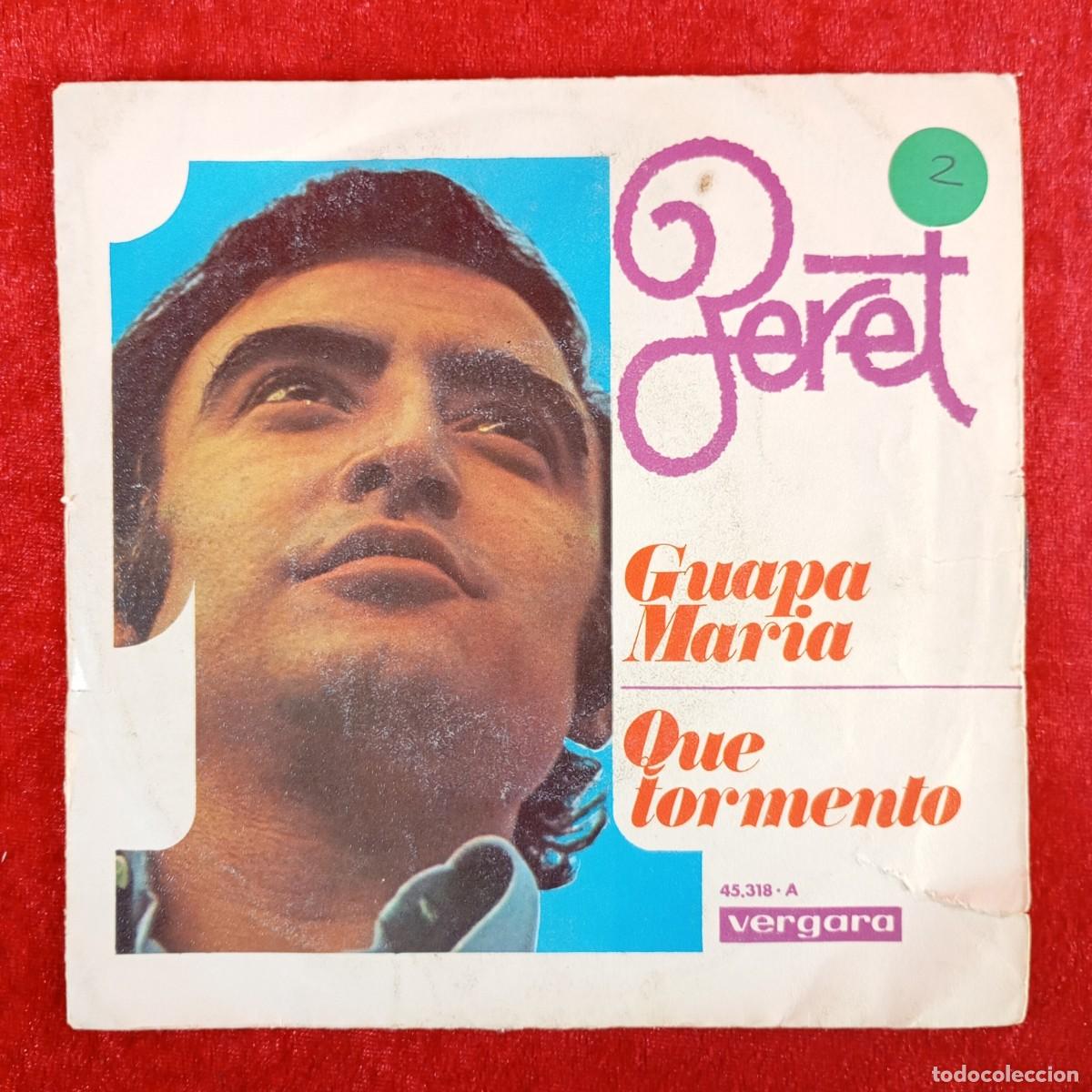Discos de vinilo: PERET - GUAPA MARIA - QUE TORMENTO - 45.318-A - SINGLE - DISCO VINILO / 4291