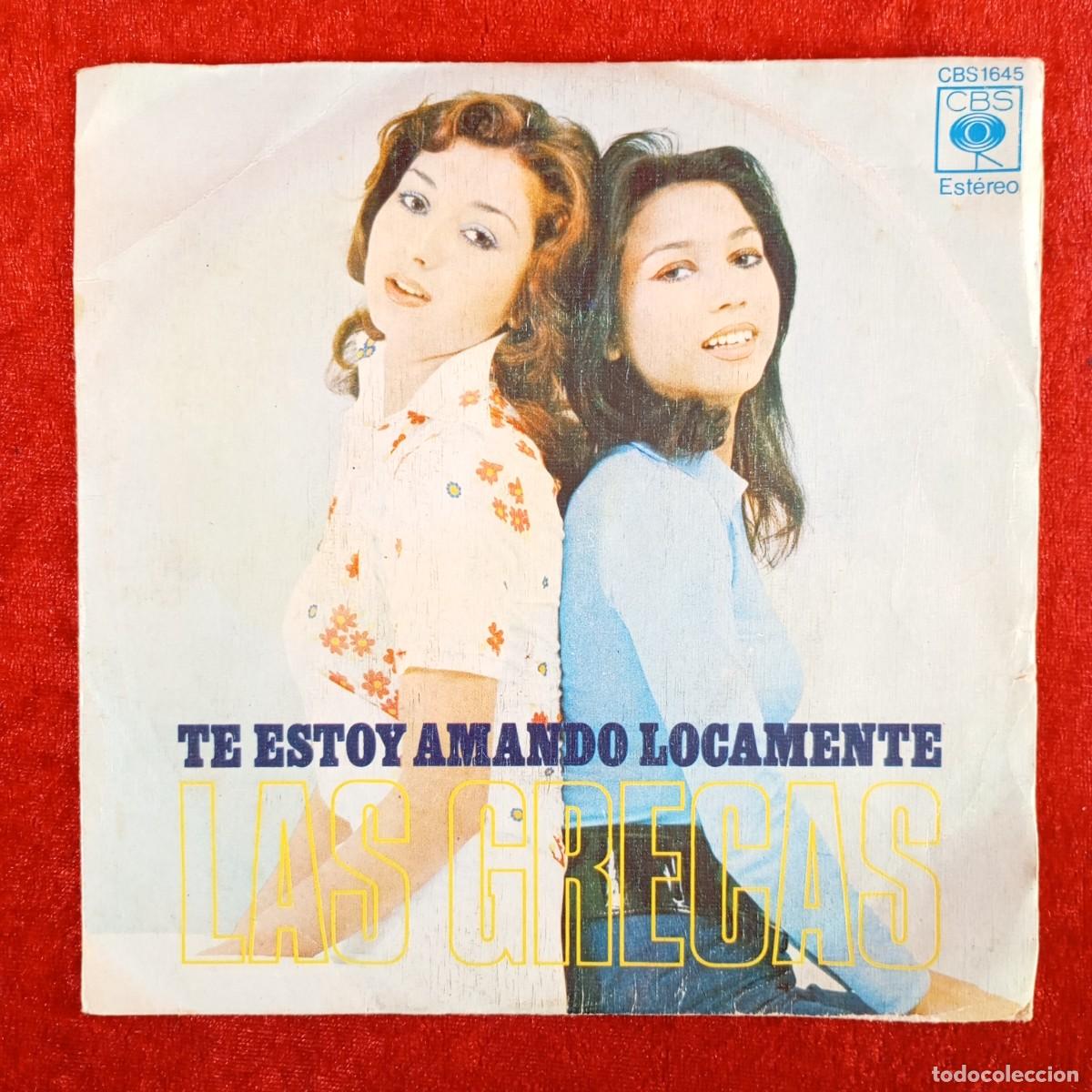 Discos de vinilo: LAS GRECAS - TE ESTOY AMANDO LOCAMENTE - CBS1645 - SINGLE - DISCO VINILO / 4294