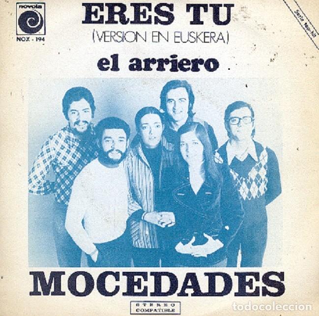 Discos de vinilo: Mocedades - Eres t&uacute; (en euskera); El arriero &ndash; NOVOLA 194 &ndash; 1973