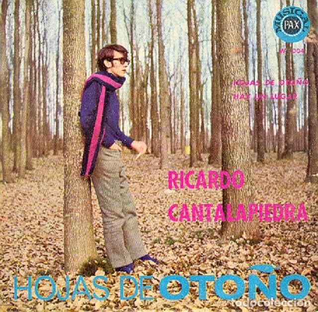 Discos de vinilo: Ricardo Cantalapiedra &ndash; Hojas de Oto&ntilde;o; Hay un lugar &ndash; PAX 004 &ndash; 1969