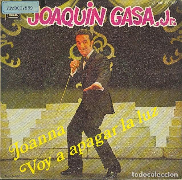 Discos de vinilo: Joaqu&iacute;n Gasa Jr. &ndash; Joanna; Voy a apagar la luz &ndash; REGAL 20.032 &ndash; 1969