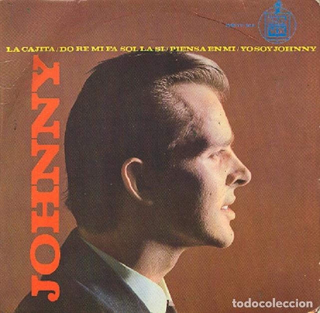 Discos de vinilo: Johnny &ndash; La cajita; Do, Re, Mi; Piensa en m&iacute;; Yo soy Johnny &ndash; HISPAVOX 17-362 &ndash; 1966