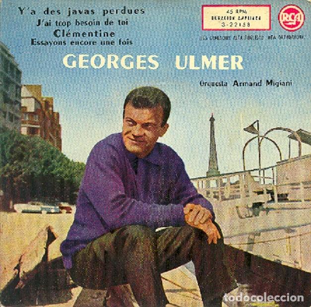 Discos de vinilo: Georges Ulmer &ndash; Y&rsquo;a des javas perdues; Clementine + 2 &ndash; RCA 3-22158 &ndash; 1960