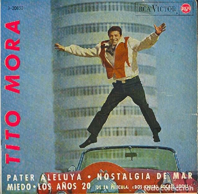 Discos de vinilo: Tito Mora &ndash; Pater Aleluya; Nostalgia de mar; Miedo + 1 &ndash; RCA 3-20853 &ndash; 1964